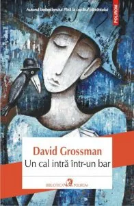 Un cal intra intr-un bar de David Grossman