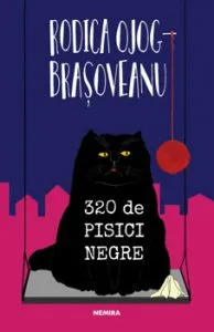 320 de pisici negre de Rodica-Ojog Brasoveanu