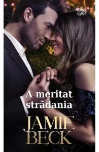 A meritat stradania de Jamie Beck