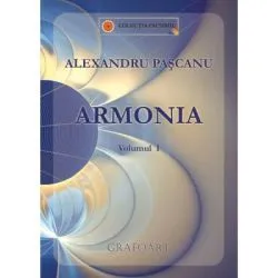 Armonia. Volumul 1 de Alexandru Pascanu
