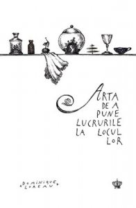 Arta de a pune lucrurile la locul lor