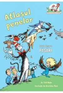 Atlasul penelor. Totul despre pasari de Tish Rabe