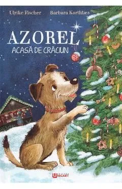 Azorel. Acasa de Craciun de Ulrike Fischer