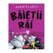 Baietii Rai. Episodul 3. Ghemotocul contraataca de Aaron Blabey