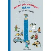 Carte de colorat. Hoinari prin anotimpuri. Iarna de Rotraut Susanne Berner