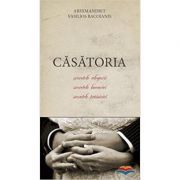 Casatoria. Secretele alegerii, secretele bucuriei, secretele trainiciei
