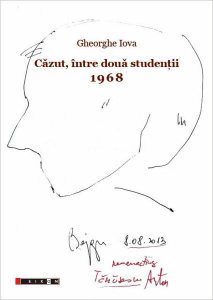 Căzut, între două studenții. 1968. 1968: ”Și am ales, și am plecat”