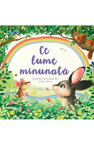 Ce lume minunata