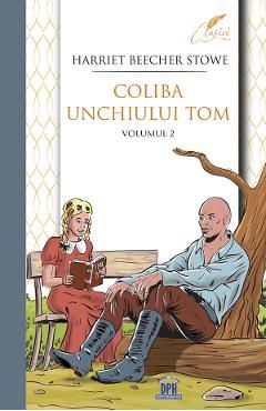 Coliba unchiului Tom Vol.2
