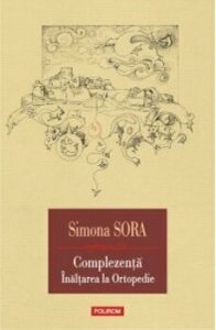 Complezenta.Inaltarea la ortopedie ? Musafir pe viata