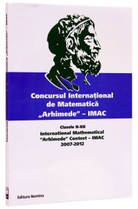 Concursul International de matematica Arhimede - 2007-2012. Clasele II-XII
