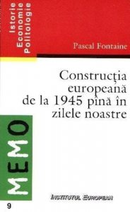 Constructia europeana de la 1945 pina in zilele noastre