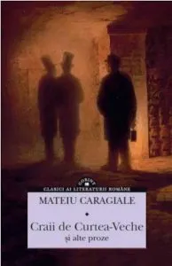 Craii de Curtea-Veche si alte proze de Mateiu I. Caragiale