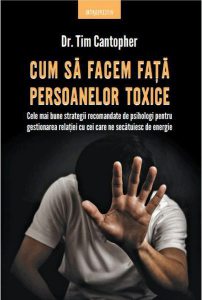 Cum sa facem fata persoanelor toxice