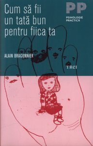 Cum sa fii un tata bun pentru fiica ta