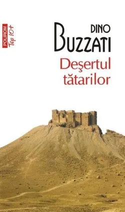 Deşertul tătărilor (Top 10 ) de Dino Buzzati