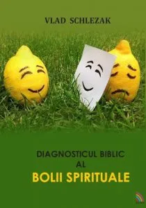 Diagnosticul biblic al bolii spirituale