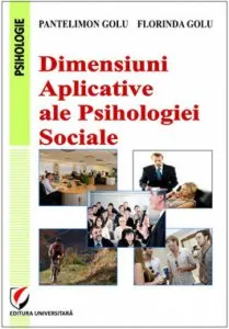 Dimensiuni aplicative ale psihologiei sociale de Florinda Golu