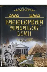 Enciclopedia minunilor lumii de Autor Anonim