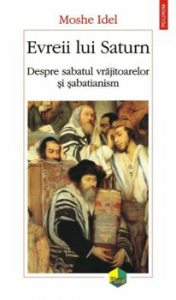 Evreii lui Saturn. Despre sabatul vrajitoarelor si sabatianism