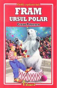 Fram, ursul polar de Cezar Petrescu