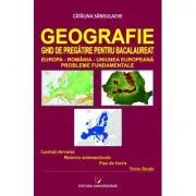 Geografie. Ghid de pregatire pentru Bacalaureat. Probleme fundamentale de Catalina Sandulache