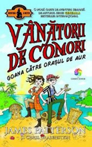 Goana catre orasul de aur. Vanatorii de comori. Vol.5
