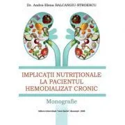 Implicatii nutritionale la pacientul hemodializat cronic de Andra-Elena Balcangiu-Stroescu