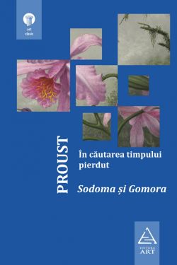 In cautarea timpului pierdut. Sodoma si Gomora
