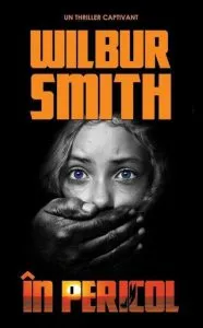 In pericol de Wilbur Smith
