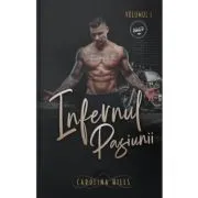 Infernul Pasiunii Volumul 1 de Carolina Hills