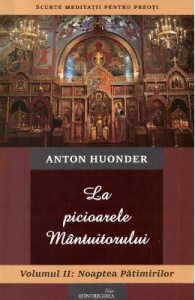 La picioarele Mantuitorului. Vol.2: Noaptea patimirilor