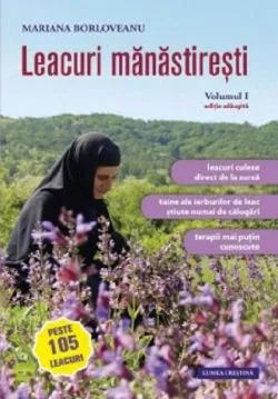 Leacuri manastiresti - Volumul 1 de Mariana Borloveanu