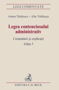Legea contenciosului administrativ de Anton Trailescu