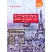 Limba franceza caiet pentru clasa a 7-a L1 si L2 (2 in 1) de Mariana Pop