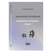 Limba romana contemporana. Analiza gramaticala a structurii morfosintactice in teste-grila de Luminita Chiorean