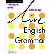 Live English Grammar Teacher's Book Beginners level de H.Q. Mitchell