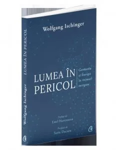 Lumea in pericol de Wolfgang Ischinger