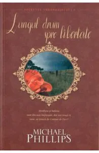Lungul drum spre libertate de Michael Phillips