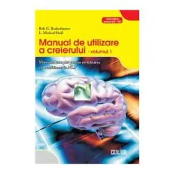 Manual de utilizare a creierului. Volumul I de Michael Hall