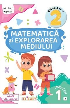 Matematica si explorarea mediului - Clasa 2 Partea 1 - Caiet (B)