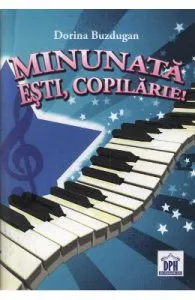 Minunata esti, Copilarie! + CD de Dorina Buzdugan