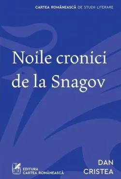 Noile cronici de la Snagov de Dan Cristea