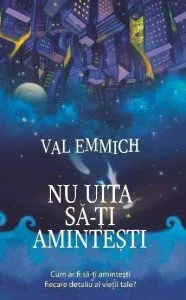 Nu uita sa-ti amintesti de Val Emmich