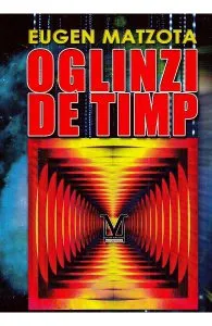 Oglinzi de timp de Eugen Matzota