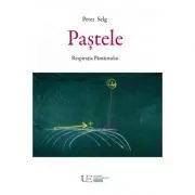 Pastele. Respiratia Pamantului de Peter Selg
