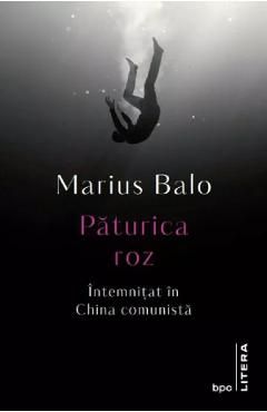 Paturica roz. Intemnitat in China comunista