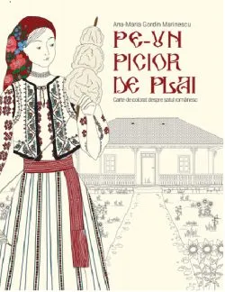 Pe-un picior de plai de Ana-Maria Gordin Marinescu