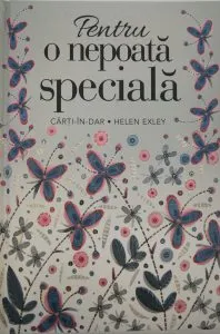 Pentru o nepoata speciala de Helen Exley