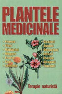 Plantele medicinale - Terapie naturista